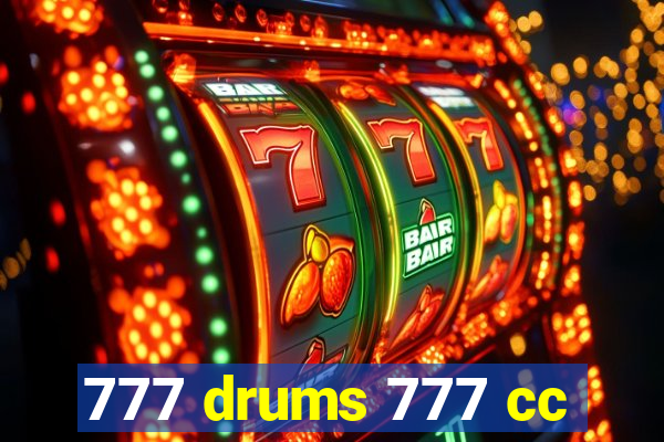 777 drums 777 cc